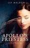 [Lovers and Liars: Immortal Wars 02] • Apollo's Priestess